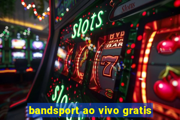 bandsport ao vivo gratis